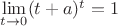 $\lim\limits_{t\to 0}^{}(t+a)^t = 1$