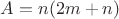 $A=n(2m+n)$