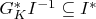 $G_K^* I^{-1} \subseteq I^*$