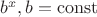 $b^x, b=\operatorname{const}$ $b^x, b=\operatorname{const}$