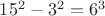 $15^2-3^2=6^3$