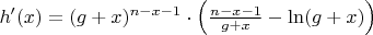 $h'(x)=(g+x)^{n-x-1}\cdot \left(\frac{n-x-1}{g+x}-\ln(g+x)\right)$