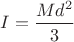 $I=\dfrac{Md^2}{3}$