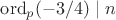 $\mathrm{ord}_p(-3/4)\mid n$