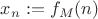 $x_n:=f_M(n)$