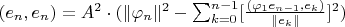 $(e_n, e_n) = A^2 \cdot ( \| \varphi_n \|^2 - \sum_{k=0}^{n-1} [\frac{(\varphi_1 e_{n-1}, e_k)}{\|e_k\|}]^2)  $