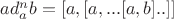 $ad_a^nb=[a,[a,...[a,b]..]]$
