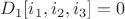 $D_1[i_1,i_2,i_3] = 0 $