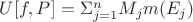 $U[f,P] = \Sigma_{j=1}^{n} M_{j} m(E_{j}) $