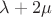 $\lambda+2\mu$