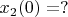 $x_{2}(0) = ?$