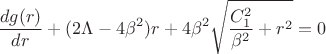 $$\frac{dg(r)}{dr}+(2\Lambda-4\beta^2)r+4\beta^2\sqrt{\frac{C_1^2}{\beta^2}+r^2}=0$$ $$\frac{dg(r)}{dr}+(2\Lambda-4\beta^2)r+4\beta^2\sqrt{\frac{C_1^2}{\beta^2}+r^2}=0$$