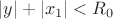 $|y| + |x_1|<R_0$