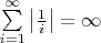 \sum\limits_{i = 1}^\infty {\left| {\frac{1}{i}} \right|} = \infty $$