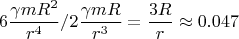 $$6\dfrac{\gamma mR^2}{r^4} / 2\dfrac{\gamma mR}{r^3} = \dfrac{3R}{r}\approx 0.047$$