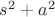 $s^2+a^2$