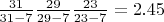 $\frac{31}{31-7}\frac{29}{29-7}\frac{23}{23-7}=2.45$