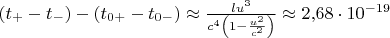 $(t_+ -t_-)-(t_{0+}-t_{0-})\approx\frac{lu^3}{c^4\left(1-\frac{u^2}{c^2}\right)}\approx 2{,}68\cdot 10^{-19}$