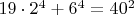 $ 19 \cdot 2^4 + 6^4 = 40^2 $