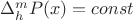 $\Delta_h^mP(x)=const$