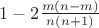 $1-2\frac{m(n-m)}{n(n+1)}$