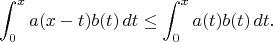 $$
\int_0^x a(x-t)b(t)\,dt \leq \int_0^x a(t)b(t)\,dt.
$$