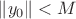 $\|y_0\|<M$