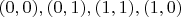 $(0,0), (0,1), (1,1), (1,0)$