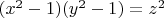 $(x^2-1)(y^2-1)=z^2$