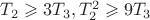 $T_2 \geqslant  3T_3,   T_2^2  \geqslant 9T_3$