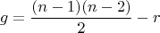 \[g=\frac{(n-1)(n-2)}{2}-r\]