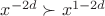$x^{-2d} \succ x^{1 - 2d}$