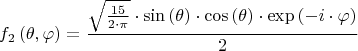 $$f_2\left( \theta,\varphi\right) =\frac{\sqrt{\frac{15}{2\cdot \pi }}\cdot \mathrm{sin}\left( \theta\right) \cdot \mathrm{cos}\left( \theta\right) \cdot \mathrm{exp}\left( -i\cdot \varphi\right) }{2}$$