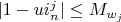 $\lvert 1-u i_n^j \rvert \le M_{w_j}$