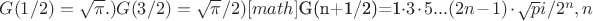 $G(1/2)=\sqrt \pi  .
г) G(3/2)=\sqrt \pi/2
д) [math]$G(n+1/2)=1\cdot3\cdot5...(2n-1)\cdot\sqrt pi/2^n, n$