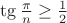$\tg{\frac{\pi}{n}} \ge \frac 1 2$