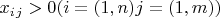 $x_i_j  > 0 (i =(1,n)     j= (1,m))$