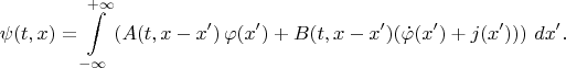 $$
\psi(t, x) = \int\limits_{-\infty}^{+\infty} \left( A(t, x-x') \, \varphi(x')
+ B(t, x-x') ( \dot\varphi(x') + j(x') ) \right) \, dx'.
$$