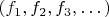 $(f_1, f_2, f_3, \dots)$