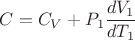 $C=C_V+P_1\dfrac{dV_1}{dT_1}$
