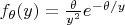 $f_\theta(y)=\frac{\theta}{y^2}e^{-\theta/y}$
