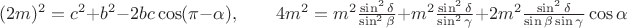 $(2m)^2=c^2+b^2-2bc\cos(\pi-\alpha), \qquad 4m^2=m^2\frac{\sin^2\delta}{\sin^2\beta}+m^2\frac{\sin^2\delta}{\sin^2\gamma}+2m^2\frac{\sin^2\delta}{\sin\beta\sin\gamma}\cos\alpha$