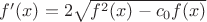 $f'(x)=2\sqrt{f^2 (x) - c_0f(x)}$