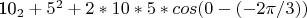 10_2 + 5^2 + 2*10*5*cos(0-(-2\pi/3))