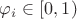 $\varphi_i \in [0,1)$