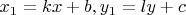 $x_1=kx +b, y_1=ly+c$