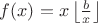 $f(x)=x\left\lfloor\frac{b}{x}\right\rfloor$