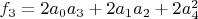 $f_3=2 a_0 a_3+2 a_1 a_2+2 a_4^2$