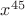 $x^{45}$
