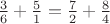 $\frac36+\frac51=\frac72+\frac84$